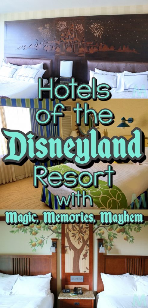 Disneyland Hotels with Magic, Memories, Mayhem