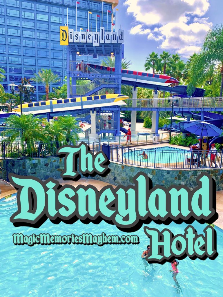 The Disneyland Hotel with Magic, Memories, Mayhem